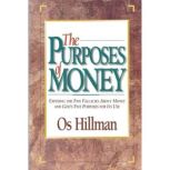 Purposes of Money, Os Hillman