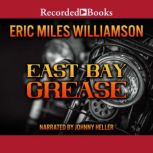 East Bay Grease, Eric Miles Williamson