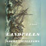 Landfalls, Naomi J. Williams