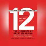 12 The Elements of Great Managing, Rodd Wagner
