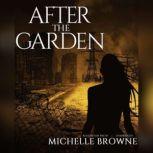 After the Garden, Michelle Browne