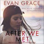 After We Met, Evan Grace