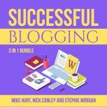 Successful Blogging Bundle 3 in 1 Bu..., Mike Hurt