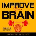 Improve Your Brain Bundle 2 in 1 Bun..., Nate Milford and Rupert Teo