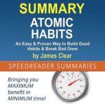 Summary of Atomic Habits by James Clear, SpeedReader Summaries