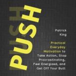 Push Yourself, Patrick King