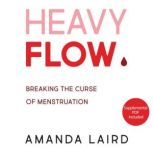 Heavy Flow, Amanda Laird
