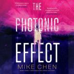 The Photonic Effect, Mike Chen