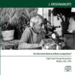 What Makes One Control?, Jiddu Krishnamurti