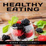 Healthy Eating The Subliminal Affirm..., Mondo Collections