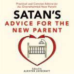Satans Advice for the New Parent, Aleister Lovecraft