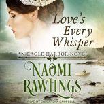 Love's Every Whisper, Naomi Rawlings