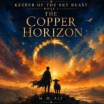 The Copper Horizon, M. M. Ali