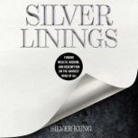 Silver Linings, Silver Kung