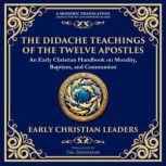 The Didache, Anonymous Early Christian Leaders