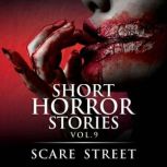 Short Horror Stories Vol. 9, Scare Street