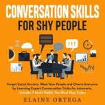 Conversation Skills for Shy People, Elaine Ortega