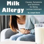 Milk Allergy, Joseph Barrel