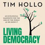 Living Democracy, Tim Hollo
