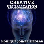 Creative Visualization, Monique Joiner Siedlak