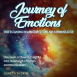 Journey of Emotions Understanding Hu..., Gareth Thorne