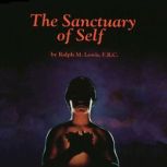 The Sanctuary of Self, Ralph M. Lewis
