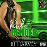 Rule Bender, BJ Harvey