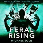 Feral Rising, Michael Solis