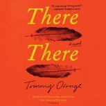 There There, Tommy Orange