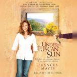 Under the Tuscan Sun, Frances Mayes