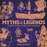 Myths and Legends, Philip Wilkinson