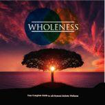 Wholeness  Is Your Life Off Balance?..., Empowered Living