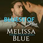 Bluest of Blue, Melissa Blue