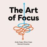 The Art of Focus, Andy Cope