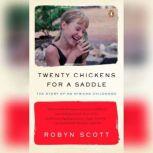 Twenty Chickens for a Saddle, Robyn Scott