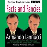 Facts  Fancies, Armando Iannucci