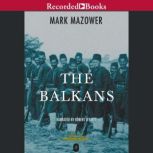 The Balkans, Mark Mazower