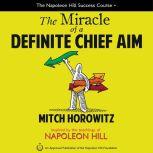 The Miracle of a Definite Chief Aim, Mitch Horowitz