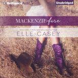 MacKenzie Fire, Elle Casey