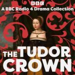 The Tudor Crown, Alison Plowden