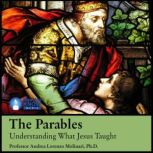 The Parables Understanding What Jesus Taught, Andrea L. Molinari