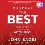 Building the Best, John Eades