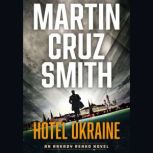 Hotel Ukraine, Martin Cruz Smith