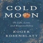 Cold Moon, Roger Rosenblatt