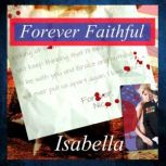 Forever Faithful, Isabella