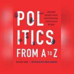 Politics from A to Z, Richard Ganis