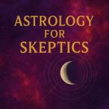 Astrology for Skeptics, Marcus Reed