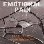 Emotional Pain, Coach Owidi