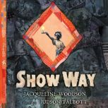 Show Way, Jacqueline Woodson