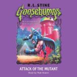Attack of the Mutant Goosebumps 25..., R. L. Stine